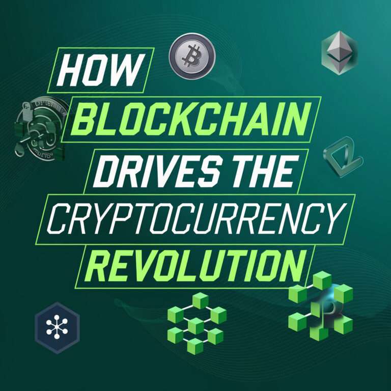 How Blockchain Drives the Cryptocurrency Revolution