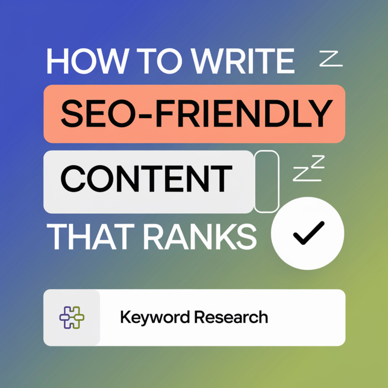 How To Write SEO-Friendly Content That Ranks